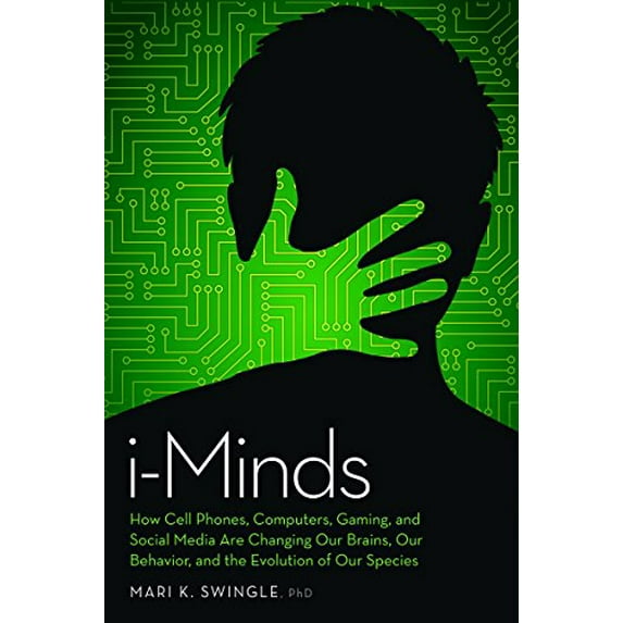 Pre-Owned I-Minds: How Cell Phones, Computers, Gaming, and Social Media Are Changing Our Brains, Our Behavior, and the Evolution of Our Species (Paperback)