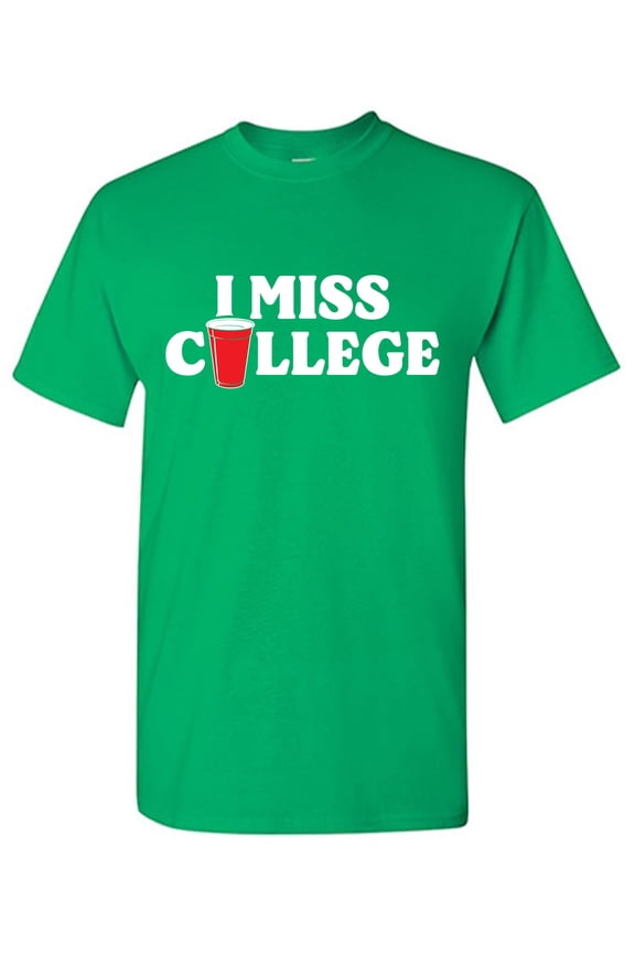I Miss College Tee Graphic Tee TShirt Gift