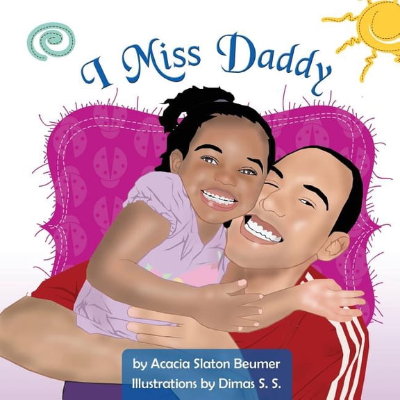I Miss Daddy, (Paperback)