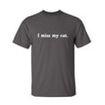 thumbnail image 1 of I Miss My Cat Funny Hilarious Graphic Tees For Christmas Anniversary Birthday Gift Premium T Shirt Adult Humor Sarcastic Novelty Tshirt, 1 of 5