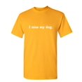 thumbnail image 1 of I Miss My Dog Sarcastic Funny Graphic T Shirt Adult Humor Fit Well Tee Christmas Apparel Gift Birthday Anniversary Novelty Premium Tshirt, 1 of 5