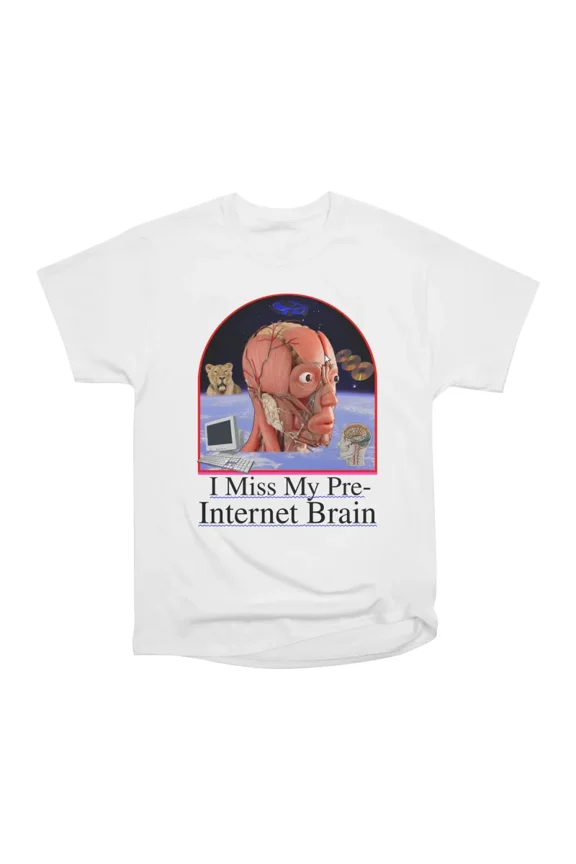 I Miss My Pre Internet Brain 90s Y2K T-Shirt Tee Gift For Him Merch For Her Apparel For Fr