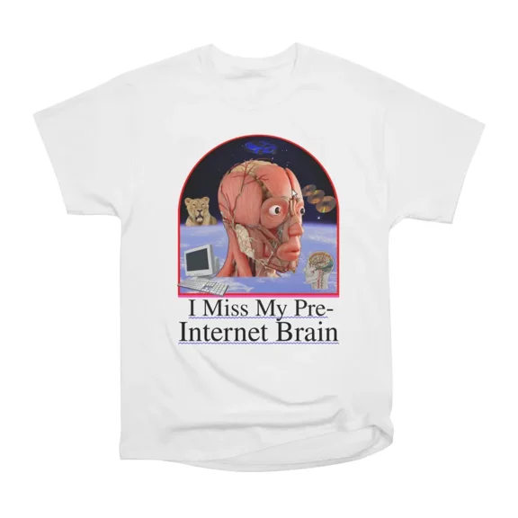 I Miss My Pre Internet Brain 90s Y2K T-Shirt Tee Gift For Him Merch For Her Apparel For Fr