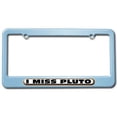 thumbnail image 1 of I Miss Pluto - Planets Astronomy Funny License Plate Frame, 1 of 1