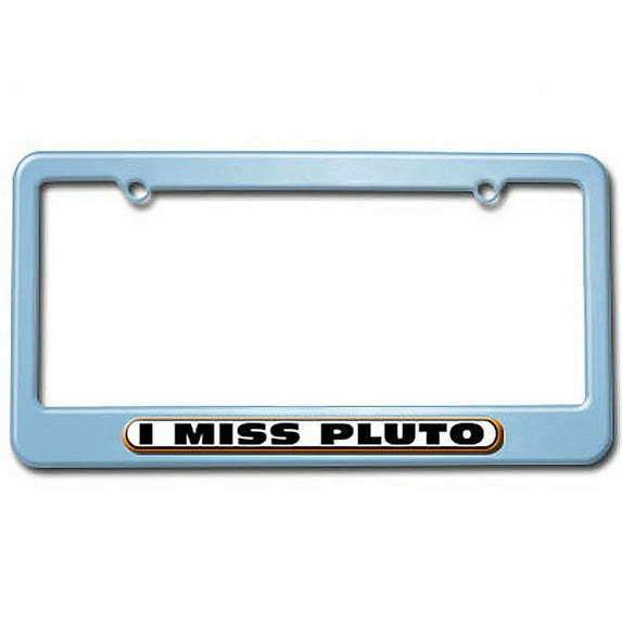 I Miss Pluto - Planets Astronomy Funny License Plate Frame