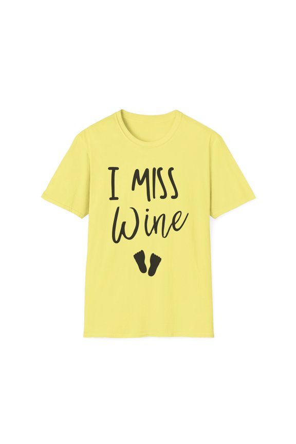 I Miss Wine Baby Announcement Wine | Maternity | Maternity Clothes | Future Mom | Baby Bump Unisex Softstyle T-Shirt