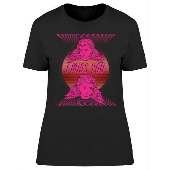 I Miss You Vaporwave Design T-Shirt Women -Image by Shutterstock, Female Medium