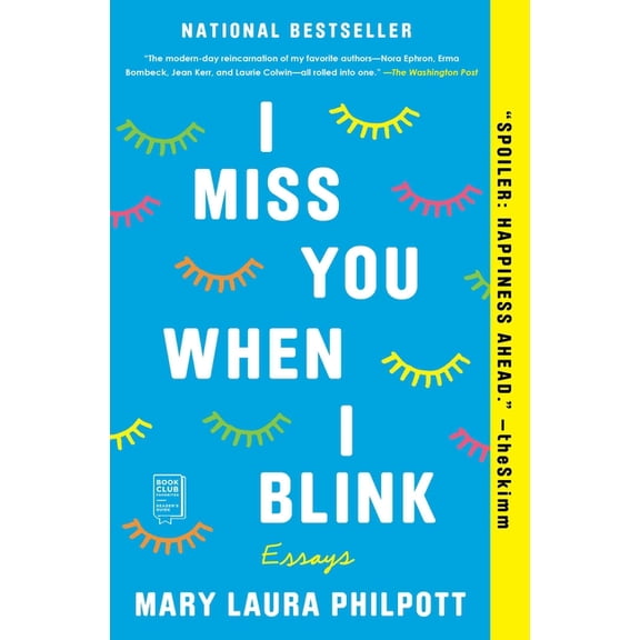 I Miss You When I Blink: Essays, (Paperback)