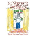 thumbnail image 1 of I Missed My Hugs (Hardcover) by Corrie Harris, Debra Harris, 1 of 1