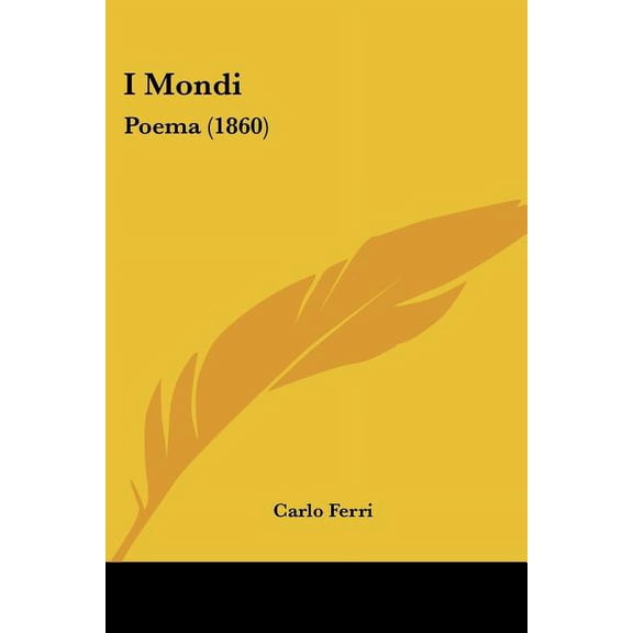 I Mondi : Poema (1860) (Paperback)
