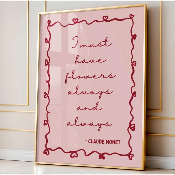 I Must Have Flowers Always And Always Art Print, Claude Monet Wall Art, Pink And Red Coquette Bedroom Art Cute Home Decor Floral Dorm Decor Poster, Stretched Canvas Size 8x12 F03.1.15l637