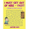 thumbnail image 1 of I Must Get Out of Here - Fast! Mazes Book for Teens, (Paperback), 1 of 1