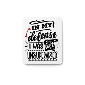 I My Defense I Was Lift Unsupervised | Funny sign For Home or Office