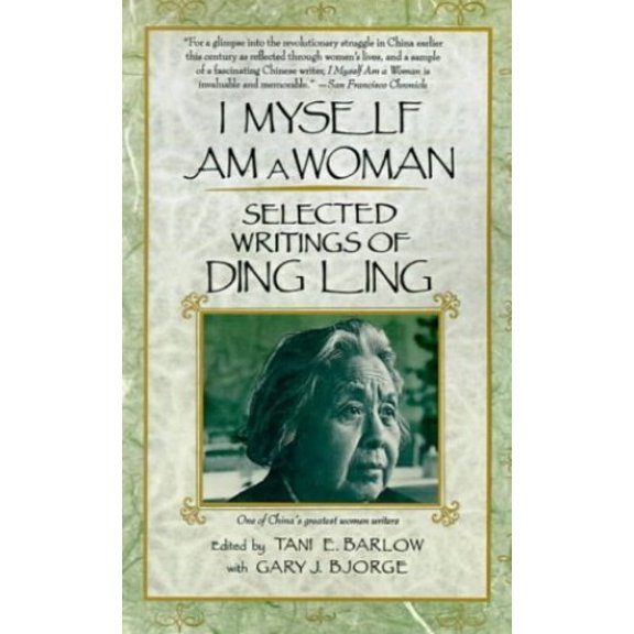 Pre-Owned I Myself Am A Woman: Selected Writings of Ding Ling Paperback