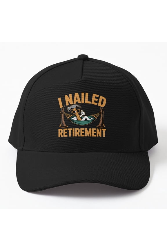 I Nailed Retirement Baseball Hat, Retired Carpenter Woodworking Quote, Classic Gift Cap