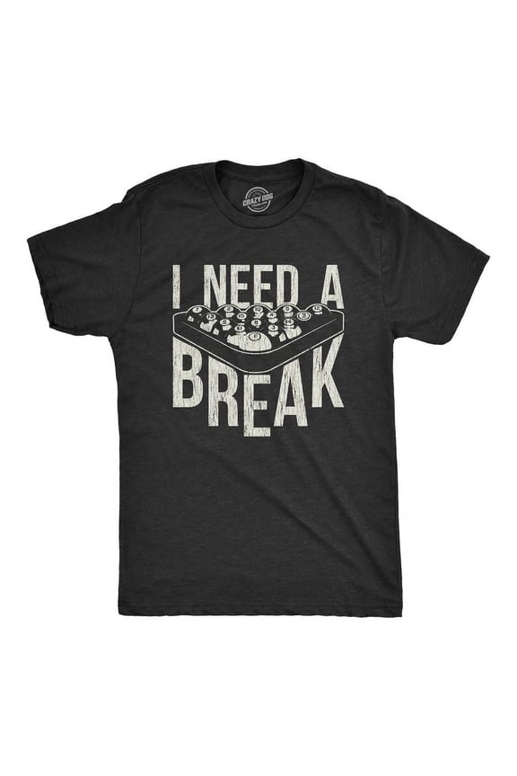 I Need A Break T Shirt Funny Pool Ball Billiards Graphic Tee Unisex S-5XL Hot Trending Shirt, Vintage Birthday Gift
