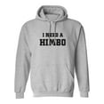 thumbnail image 1 of I Need A Himbo Adult Hooded Sweatshirt, 1 of 3