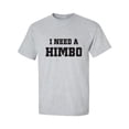 thumbnail image 1 of I Need A Himbo Adult Short Sleeve T-shirt, 1 of 4