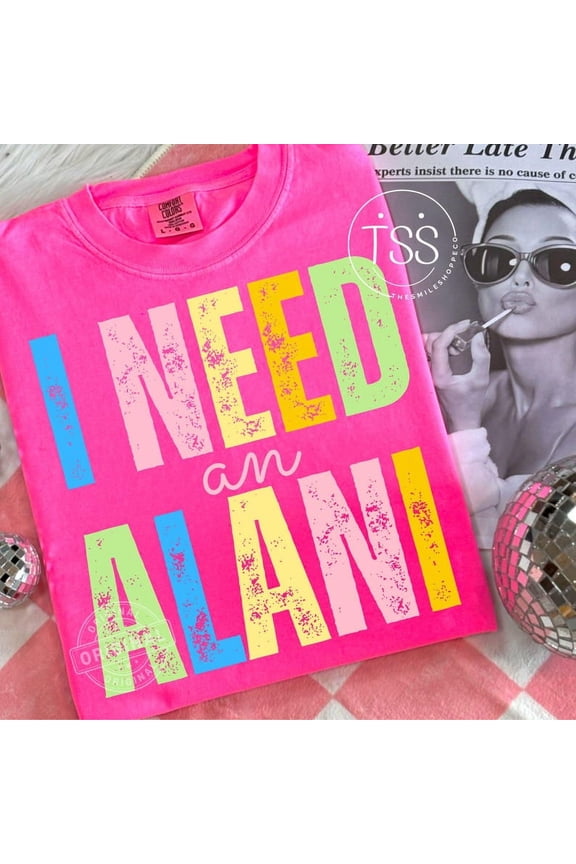I Need An Alani Shirt,beachShirt,Retro Collage Summer, Popular Trendy Summer, Sunshine Shirt, Preppy Summer Shirt