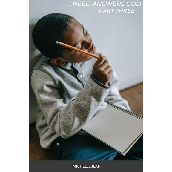 I Need Answers God - Part Three, (Paperback)