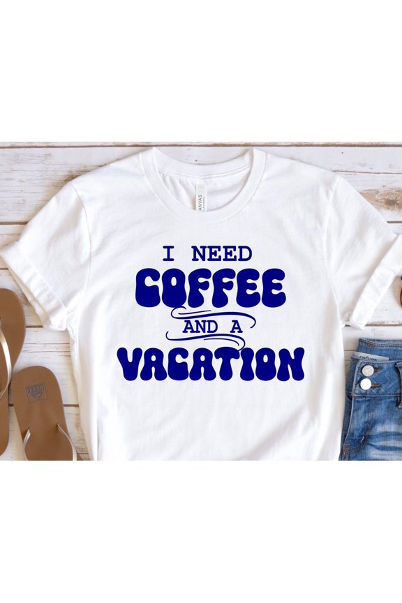 I Need Coffee And a Vacation Shirt Funny Vacation Shirt Coffee Lover Shirt Cruise Shirt Fa