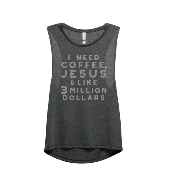 I Need Coffee, Jesus and Like 3 Million Dollars Women's Fashion Sleeveless Muscle Workout Yoga Tank Top Charcoal Grey 2X-Larg