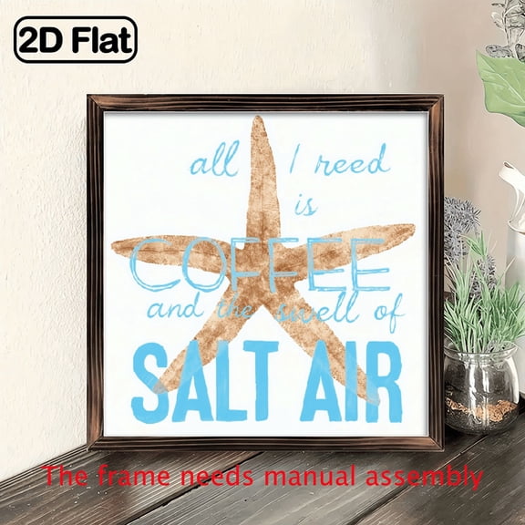 All I Need Is Coffee And the Smell of Salt Air - 8x8in Summer Beach Sign with Wooden Frame, Beach-Themed Desk Decor, Home Beach House Accent, Ocean Theme Gifts, Summer Beach De