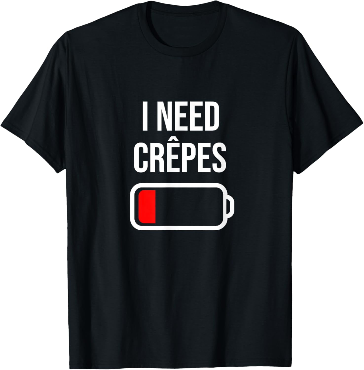 I Need Crepes Eat Cooking Funny Food Crepes TShirt