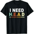 thumbnail image 1 of I Need H.E.A.D Hugs Encouragement Affection Devotion T-Shirt, 1 of 4