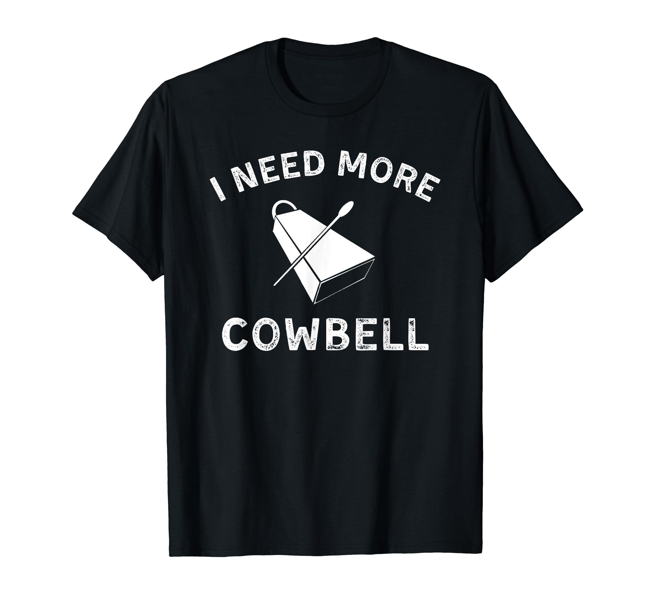 I Need More Cowbell T Shirt Black Tee Walmart I need more cowbell t shirt black tee walmart