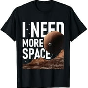 I Need More Space - Constellation Stargazing Stars Galaxy T-Shirt