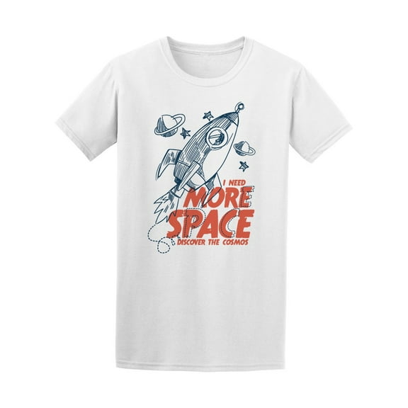 I Need More Space Spaceship T-Shirt Men -Image by Shutterstock, Male x-Large