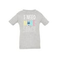 thumbnail image 1 of I Need More Space T-Shirt Infant -Image by Shutterstock,  6 Months, 1 of 4
