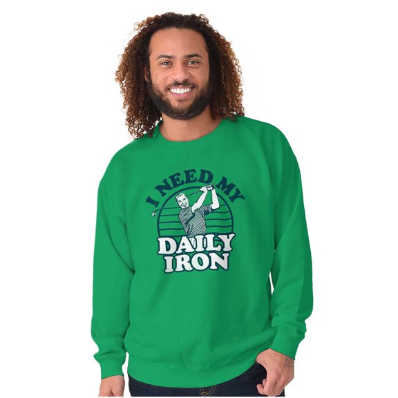 I Need My Daily Iron Golfer Golf Joke Unisex Plus Fleece Graphic Sweatshirt Brisco Brands 3X