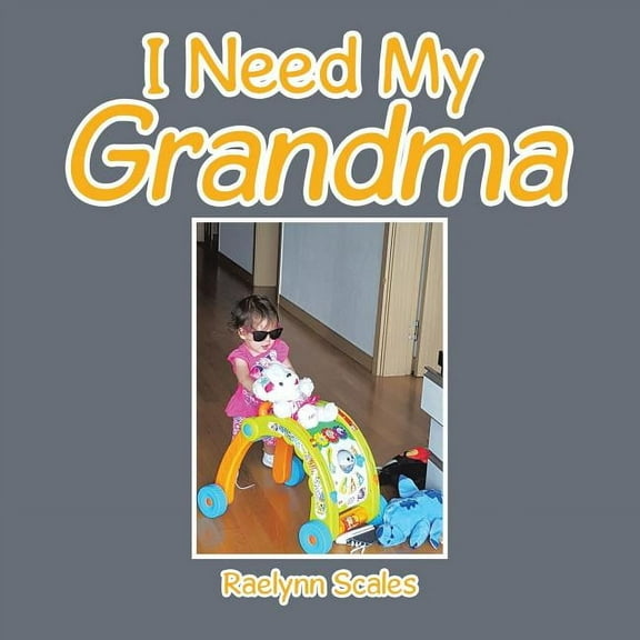 I Need My Grandma, (Paperback)