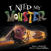 Pre-Owned I Need My Monster (Paperback) 1947277316 9781947277311