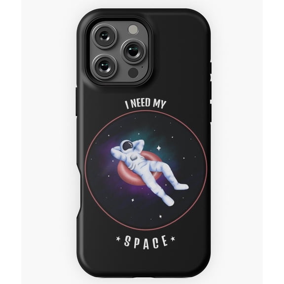 I Need My Space Astronaut Art N3605 Phone Case for iPhone 17 16 15 14 13 12 11 Pro Max