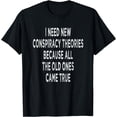 thumbnail image 1 of I Need New Conspiracy Theories T-Shirt, 1 of 4