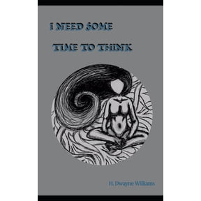 I Need Some Time To Think, (Paperback)