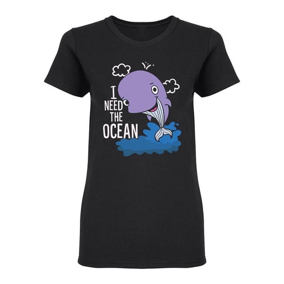 I Need The Ocean Shaped T-Shirt Women -Image by Shutterstock, Female XX-Large