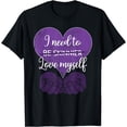 thumbnail image 1 of I Need To Be Skinnier Love My Self Eating Disorder Awareness T-Shirt, 1 of 3