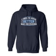 thumbnail image 1 of I Need To Make Better Bad Decisions Sarcastic Novelty Gift Idea Adult Humor Funny Men's Hoodies, 1 of 2
