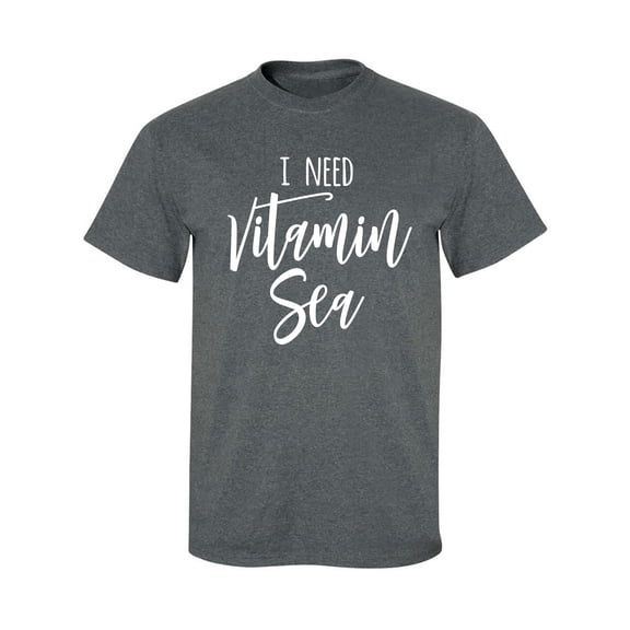 I Need Vitamin Sea Adult Short Sleeve T-shirt