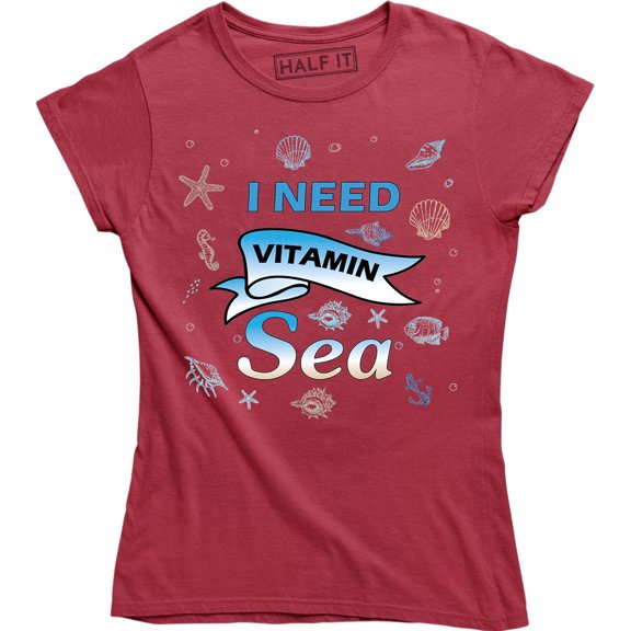 I Need Vitamin Sea Awesome Funny Travel Traveling Adventure Womens T-Shirt