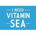 thumbnail image 1 of I Need Vitamin Sea, Simply Said, Blue (12x18 Wall Art Poster, Room Decor), 1 of 3