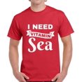 thumbnail image 1 of I Need Vitamin Sea White T-Shirt for Men - S M L XL 2XL 3XL 4XL 5XL Graphic Tee - Summer Clothes Collection Vacation Shirt Mens, 1 of 2