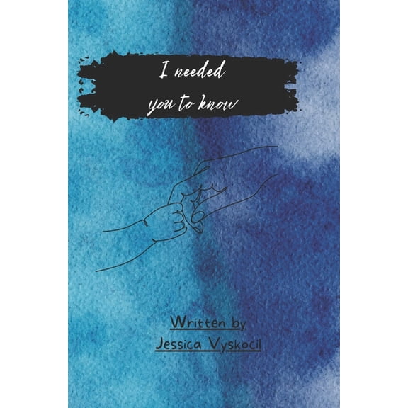 I Need You To Know (Paperback)