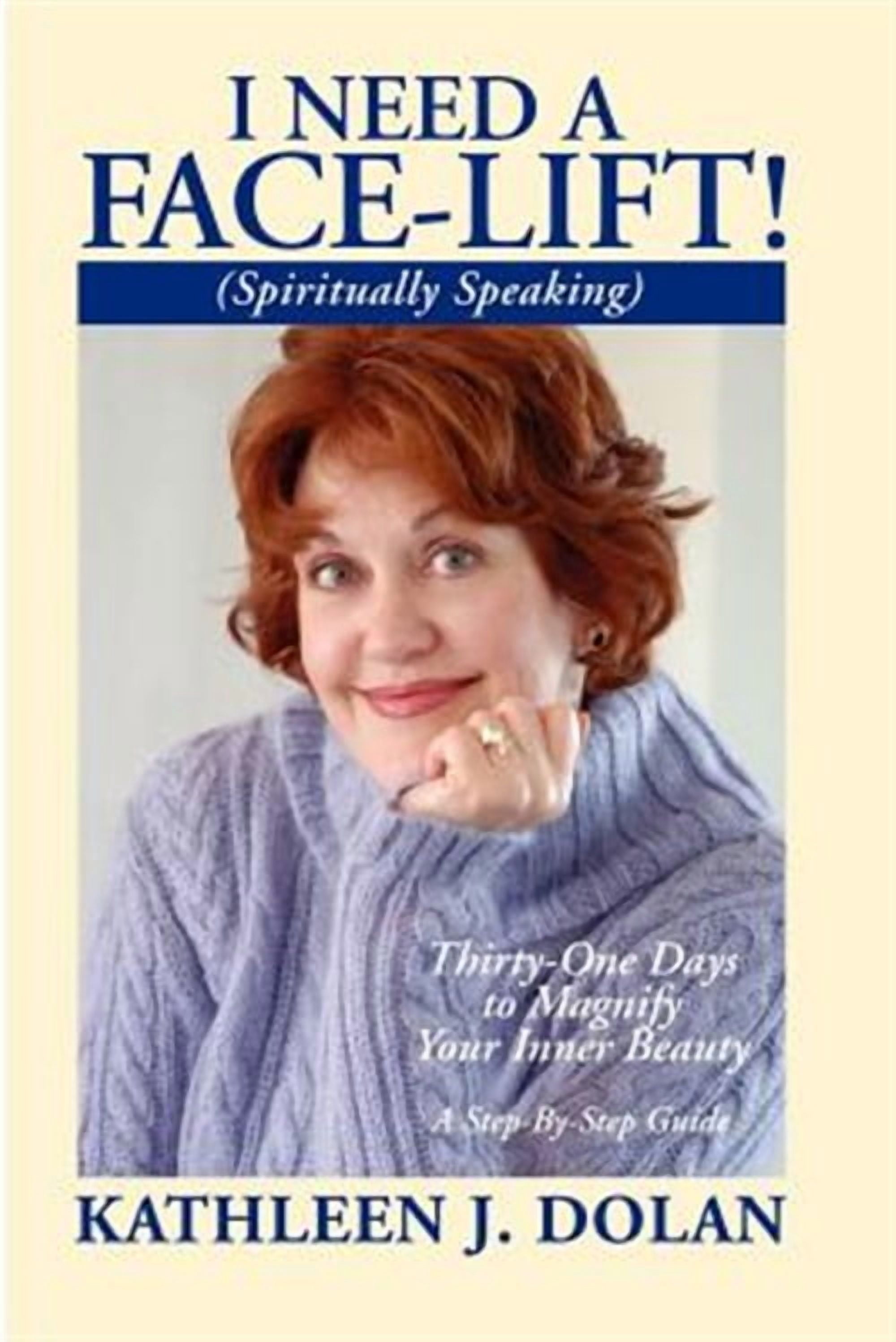 I Need a Face-lift! Spiritually Speaking