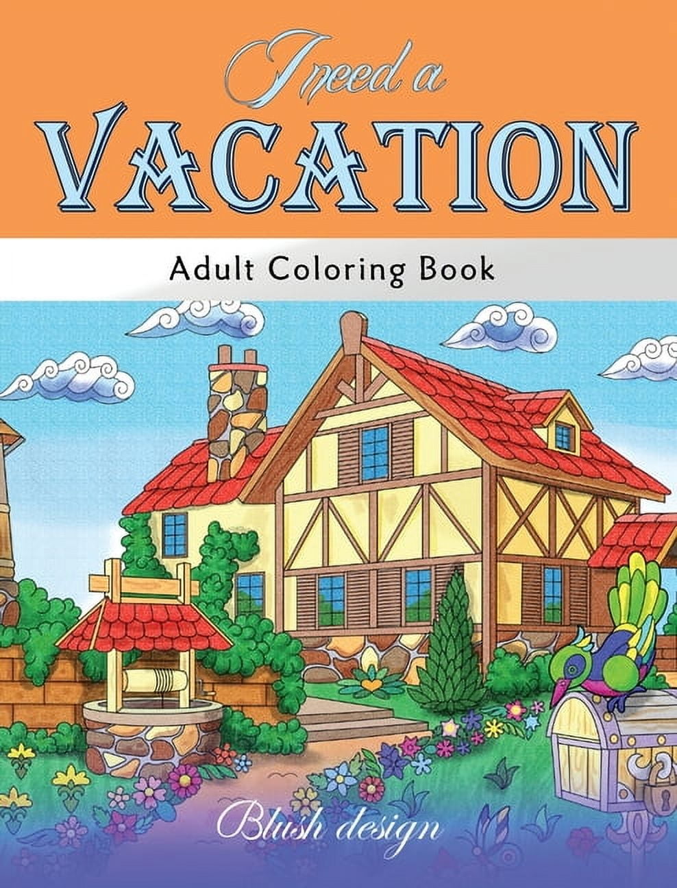 I Need a Vacation: Adult Coloring Book, (Hardcover)