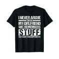 thumbnail image 1 of I Never Argue with my Girlfriend for Boyfriend Men T-Shirt, 1 of 5
